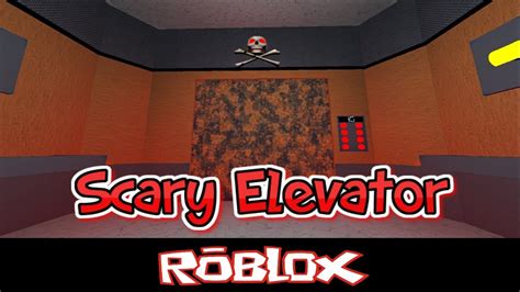 Scary Elevator In ROBLOX By Oscar0606j Roblox YouTube