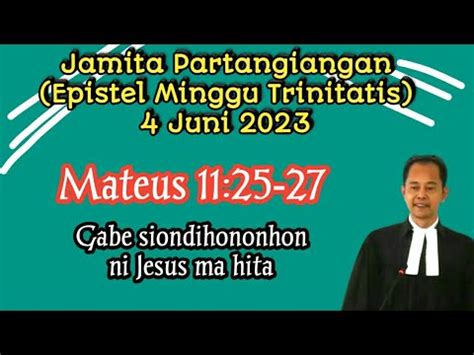 Jamita Partangiangan Epistel Minggu Trinitatis 4 Juni 2023 Mateus 11