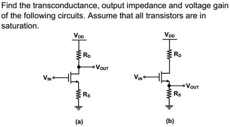 Video Solution Find The Transconductance Output Impedance And Voltage Gain Of The Following