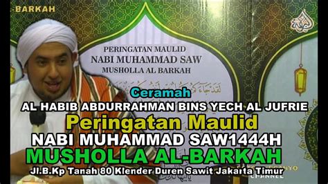 Al Habib Abdurrahman Bin Syech Al Jufri Peringatan Maulid Nabi Muhammad