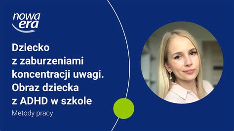 Dziecko Z Zaburzeniami Koncentracji Uwagi Obraz Dziecka Z Adhd W