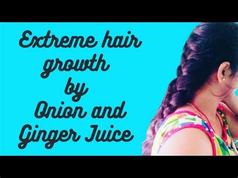 Onion Ginger Juice For Extreme Hair Growth Adrak Pyaj Ka Ras Bal