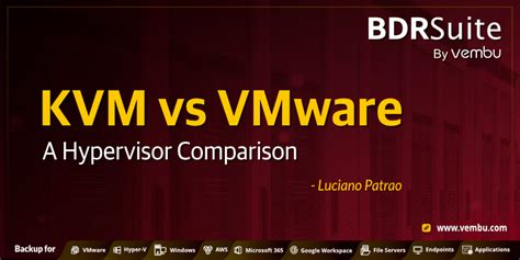 KVM vs VMware – A Hypervisor Comparison - BDRSuite