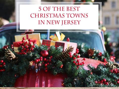 5 Of The Best Christmas Towns In New Jersey Womangotravel