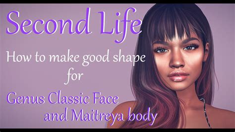 【second Life】how To Make Good Shape For Genus Classic Face And Maitreya