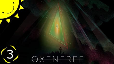 Let S Play Oxenfree Part Fort Milner Blind Gameplay Walkthrough