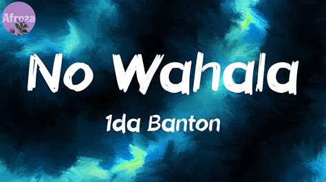 No Wahala Lyrics Da Banton Youtube