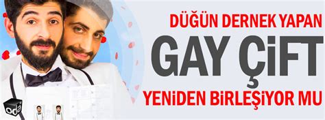 Düğün dernek yapan gay çift yeniden birleşiyor mu Son Dakika Magazin