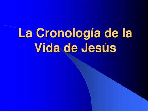 PPT La Cronología de la Vida de Jesús PowerPoint Presentation free