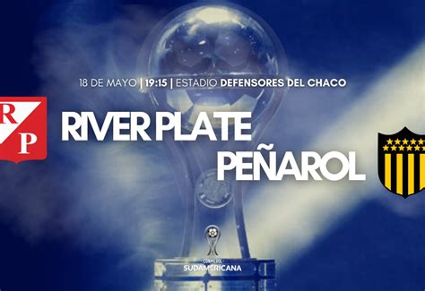 River Plate De Asunción Peñarol Por Copa Sudamericana Día Hora