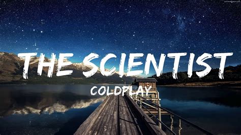 Coldplay The Scientist Lyrics Youtube