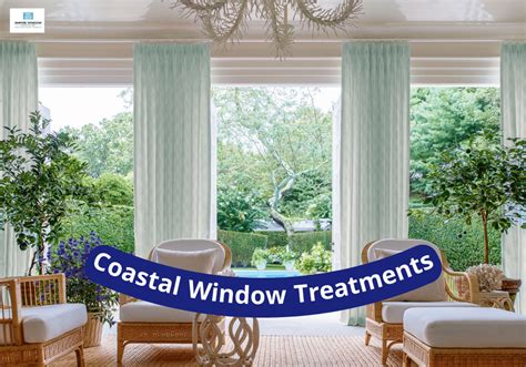 A Guide to Choosing Coastal Window Treatments