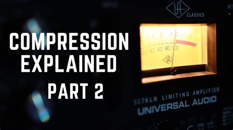 Compression Explained 2 Threshold And Ratio Youtube