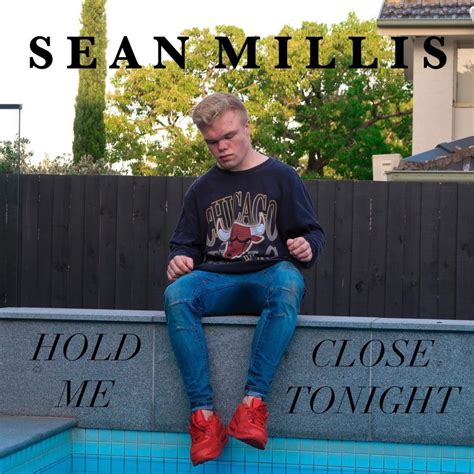 Hold Me Close Tonight Single Album By Sean Millis Apple Music