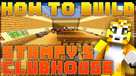 How To Build Stampy S Clubhouse Minecraft Tutorial Youtube