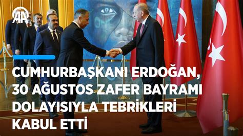 Cumhurbaşkanı Erdoğan 30 Ağustos Zafer Bayramı tebriklerini kabul etti