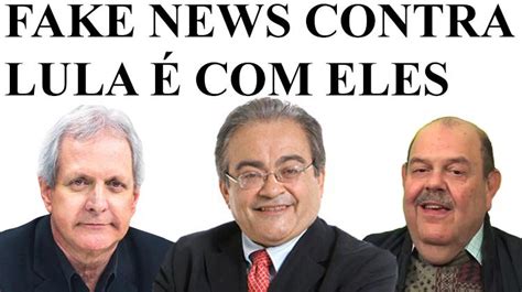 Fake News Contra Lula é Com Eles Eduardo Guimarães Brasil 247