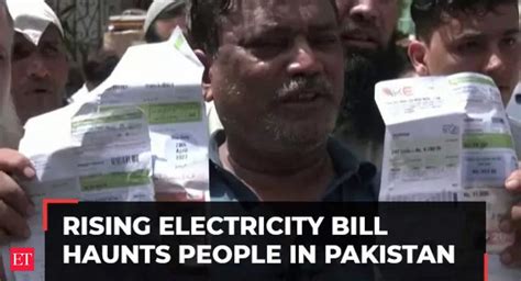 Pakistanis In ‘agony Over Inflated Electricity Bills The Economic Times Video Et Now