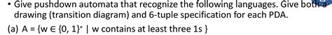 Solved Give Pushdown Automata That Recognize The Following Chegg