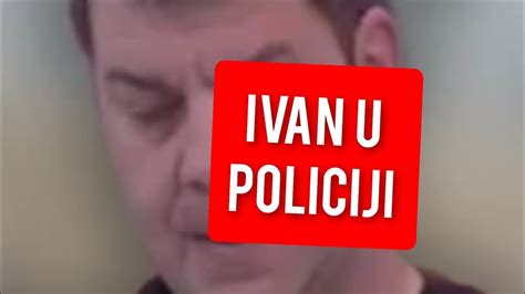 Ivan Marinkovic U Policiji Svi U Oku Youtube