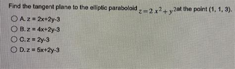 Solved Find The Tangent Plane To The Elliptic Paraboloid