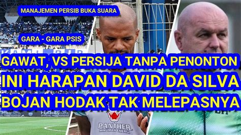 Gawat Persib Vs Persija Tanpa Penonton Ini Harapan David Da