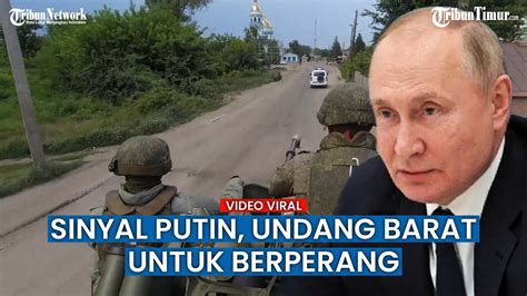 Putin Tantang Barat Kalahkan Rusia Di Medan Perang Youtube