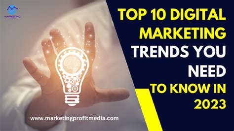 Top 10 Digital Marketing Trends You Need To Know In 2023 Marketing