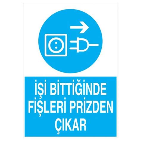 İşi Bittiğinde Fişleri Prizden Çıkar Levhası Nitven İş Güvenliği