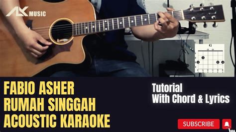 Fabio Asher Rumah Singgah Acoustic Karaoke With Chord And Lyric