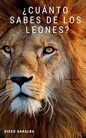 Top Imagen Datos Curiosos Sobre Leones Abzlocal Mx