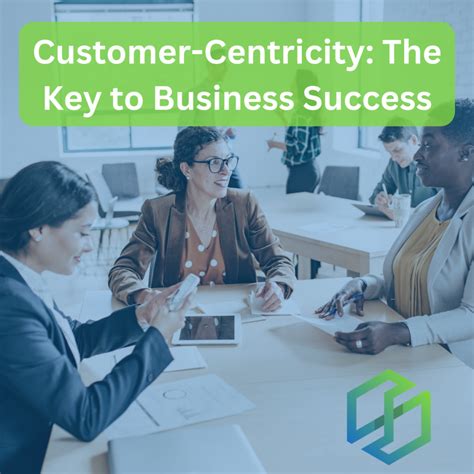 Customer Centricity The Key To Business Success Raziru Crm