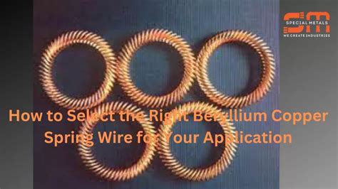 How To Select The Right Beryllium Copper Spring Wire For Your Application