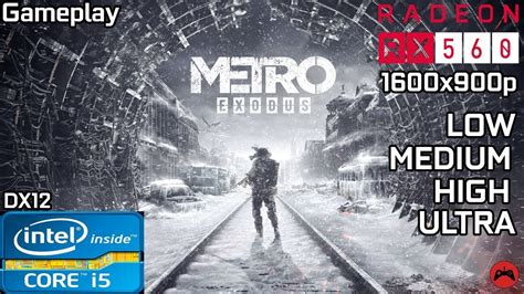 Metro Exodus Gameplay Core I Rx Gb Low Medium High