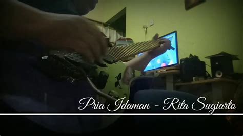 Pria Idaman I Rita Sugiarto I Latief Nuha Cover Gitar YouTube