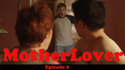 Motherlover Ep 2 Of 6 Youtube