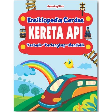 Jual Buku Anak Ensiklopedia Cerdas Kereta Api Shopee Indonesia