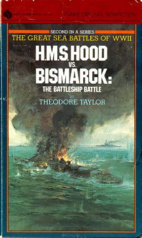 H.M.S. HOOD Vs. BISMARCK. By Theodore Taylor. World War II, Battleship ...