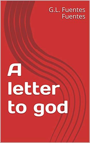 A Letter To God Ebook Fuentes Gl Fuentes Kindle Store