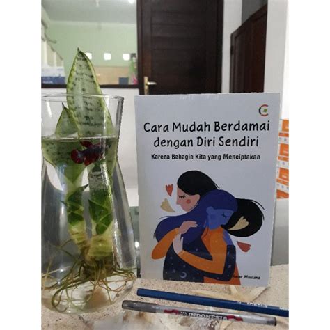 Jual Buku Cara Mudah Berdamai Dengan Diri Sendiri Karena Bahagia Kita