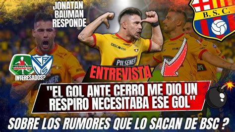 Entrevista A Jonatan Bauman Responde Todo Se Va O No Se Va De Bsc