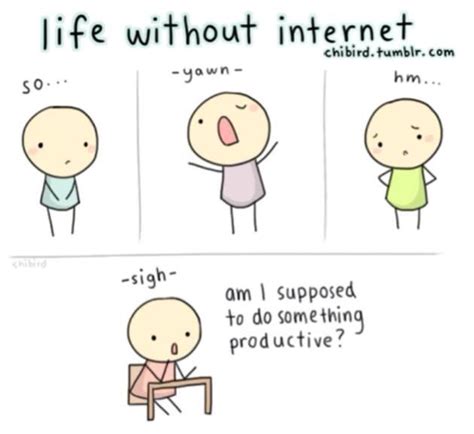 Life Without Internet Chibird Cute Motivational Quotes Cute