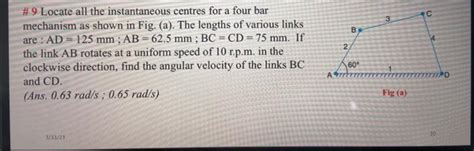 Solved 9 Locate All The Instantaneous Centres For A Four Chegg