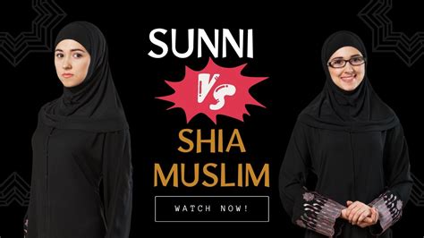 Shia Vs Sunni Muslims 10 Differences And Similarities Explained Youtube