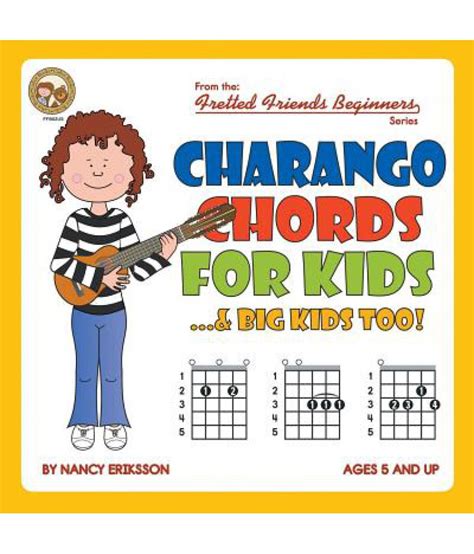 Charango Chords for Kids...& Big Kids Too!: Buy Charango Chords for Kids...& Big Kids Too ...