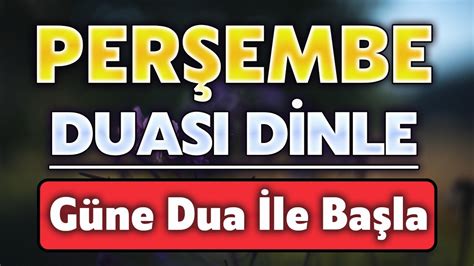 PERŞEMBE DUASI DİNLE Kuran ve Dualar YouTube