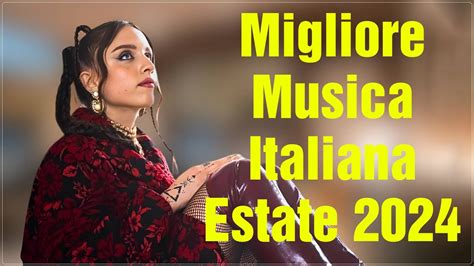 PLAYLIST MIGLIORE MUSICA DEL MOMENTO GIUGNO 2024 ESTATE 2024