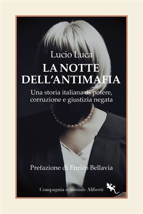 La Notte DellAntimafia Una Storia Italiana Di Potere Corruzione E