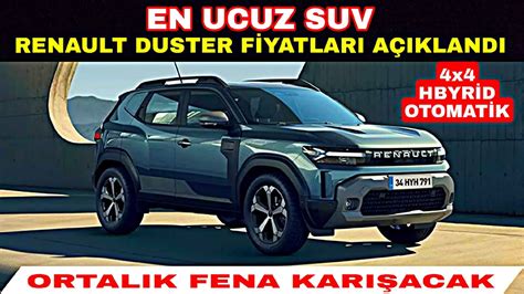 Yeni Renault Duster In F Yatlari A Iklandi Yillardir En Ucuz Suv Olan