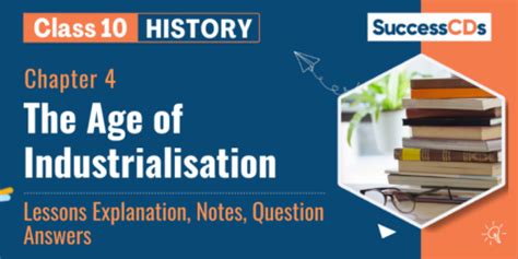 The Age Of Industrialization Class Notes History Chapter